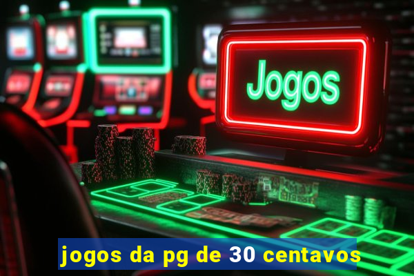 jogos da pg de 30 centavos